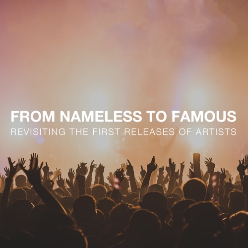 From Nameless to Famous: Revisiting the First Releases of Artists