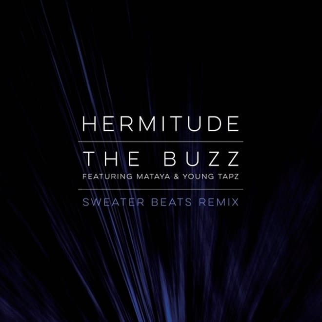 Hermitude featuring Mataya & Young Tapz - The Buzz (Sweater Beats Remix)