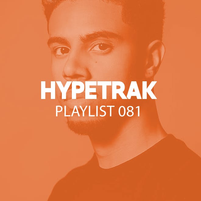 HYPETRAK Playlist 081