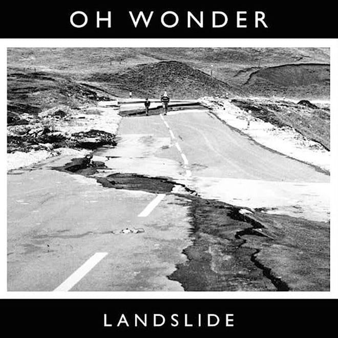 Oh Wonder - Landslide