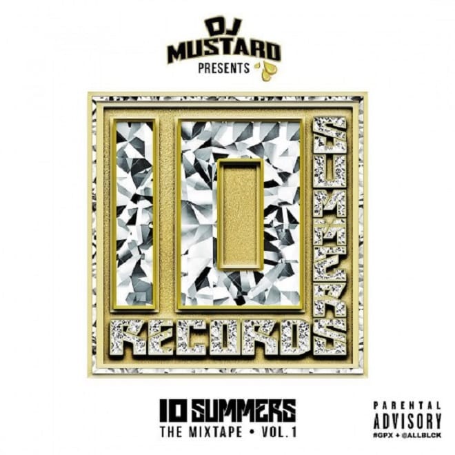 Stream & Download DJ Mustard's '10 Summers' Mixtape,