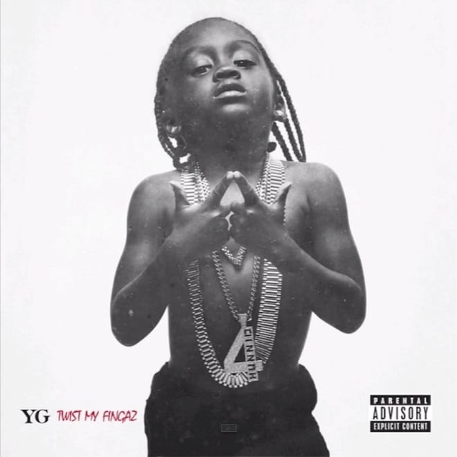 YG - Twist My Fingaz (Produced by Terrace Martin)