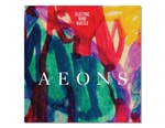 Electric Wire Hustle - Aeons