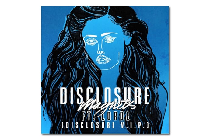 Disclosure Just Remixed Their Lorde Collab "Magnets"
