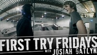 First Try Fridays -- With Josiah Gatlyn