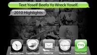 TEXT YOSELF BEEFO YO WRECK YOSELF -- 2010 Highlights