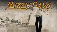 MIKEY DAYS - PART 1