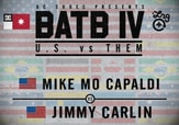 BATB 4 -- Mike Mo Capaldi vs Jimmy Carlin