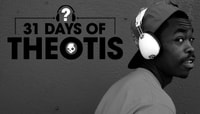 31 DAYS OF THEOTIS