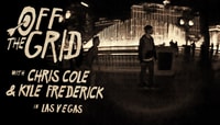 Off The Grid -- With Chris Cole & Kyle Frederick in Las Vegas