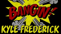 BANGIN -- Kyle Frederick