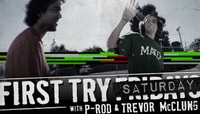 First Try Saturday -- With P-Rod & Trevor McClung at P-Rod's Park
