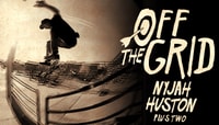 Off The Grid -- With Nyjah Huston Plus Two