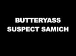 BUTTERYASS MONDAYS -- Not So Butteryass Suspect Sammich