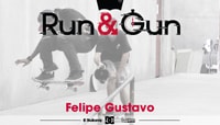 RUN & GUN -- Felipe Gustavo