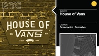 HOUSE OF VANS -- Greenpoint, Brooklyn