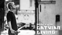LATVIAN LIVING -- Part 1