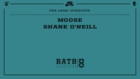 PRE-GAME INTERVIEW -- Moose vs. Shane O'Neill