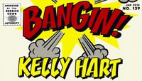 BANGIN! -- Kelly Hart