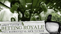 Mikey Taylor's Betting Royale -- Paul Rodriguez vs. Nick Tucker