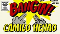 BANGIN! -- Camilo Henao