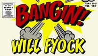 BANGIN! -- Will Fyock