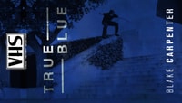 VHS - Blake Carpenter -- Dekline - True Blue