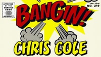 BANGIN! -- Chris Cole