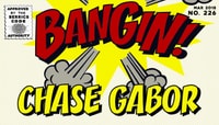 BANGIN! -- Chase Gabor