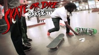 SKATE OR DICE WITH BAKER