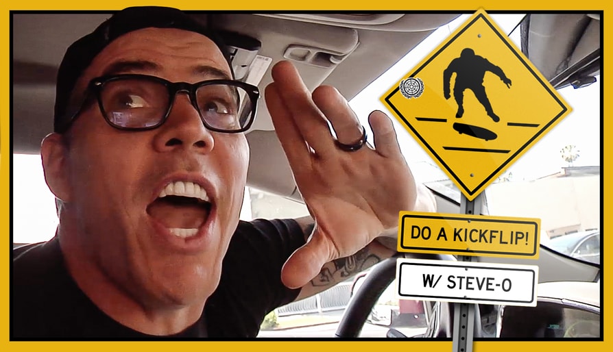 Do a Kickflip! With Steve-O