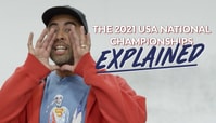 The 2021 U.S.A. National Championships Explained