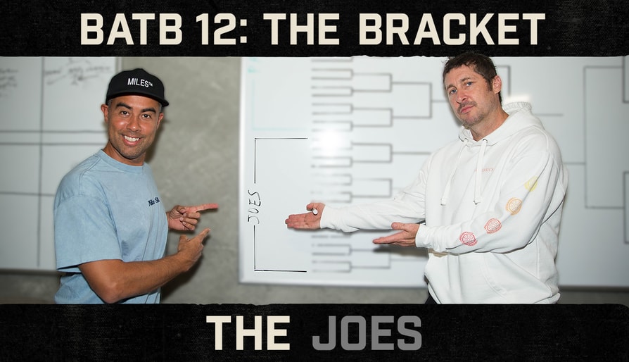 Here Is The Joes Bracket | BATB 12: COMMUNITY