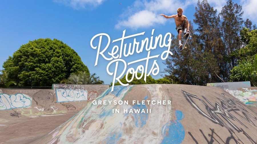 Arbor Skateboards: 'Returning Roots' Greyson Fletcher in Hawaii