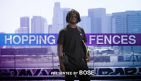 Cyril Jackson 'Hopping Fences' | Presented By Bose