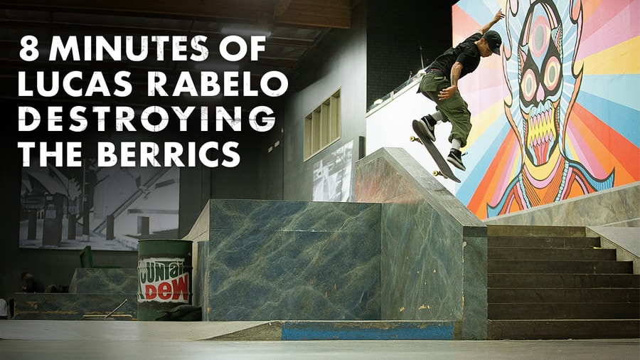 8 Minutes of Lucas Rabelo Destroying The Berrics