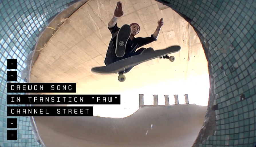 Daewon Song's 'In Transition' Part: The Raw Clips