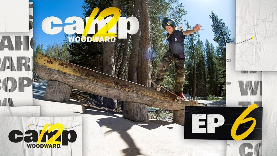 Camp Woodward Season 12 Episode 6: Last Day at Tahoe