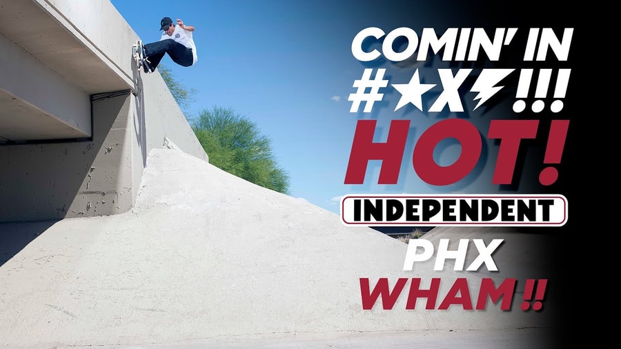 Independent Trucks 'PHX WHAM' Arizona Tour Video