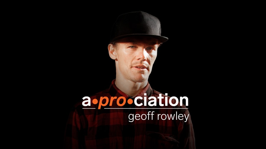Geoff Rowley A-Pro-Ciation Day!