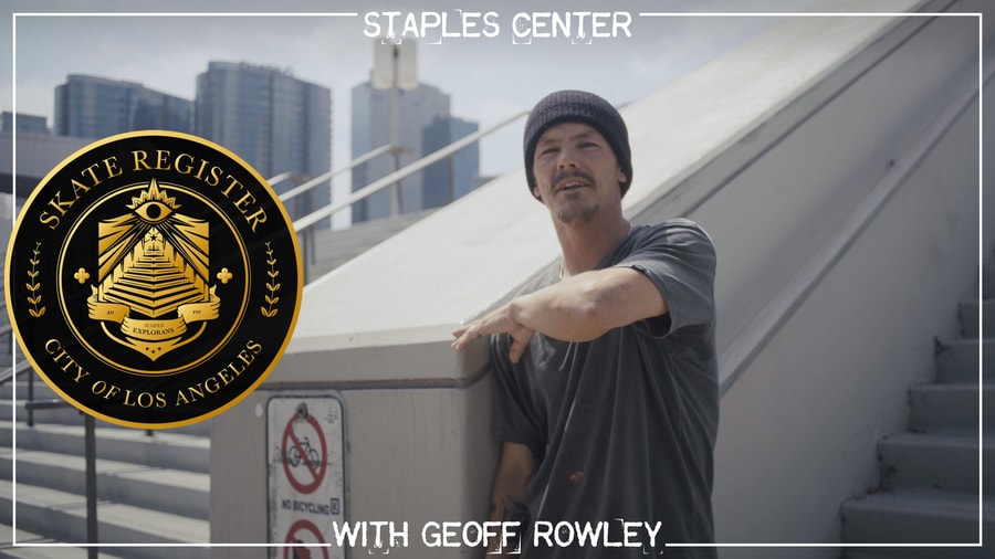 Skate Register | Geoff Rowley: Staples Center