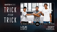 BATB 13 Training: Cody Cepeda and Louie Lopez | Trick for Trick
