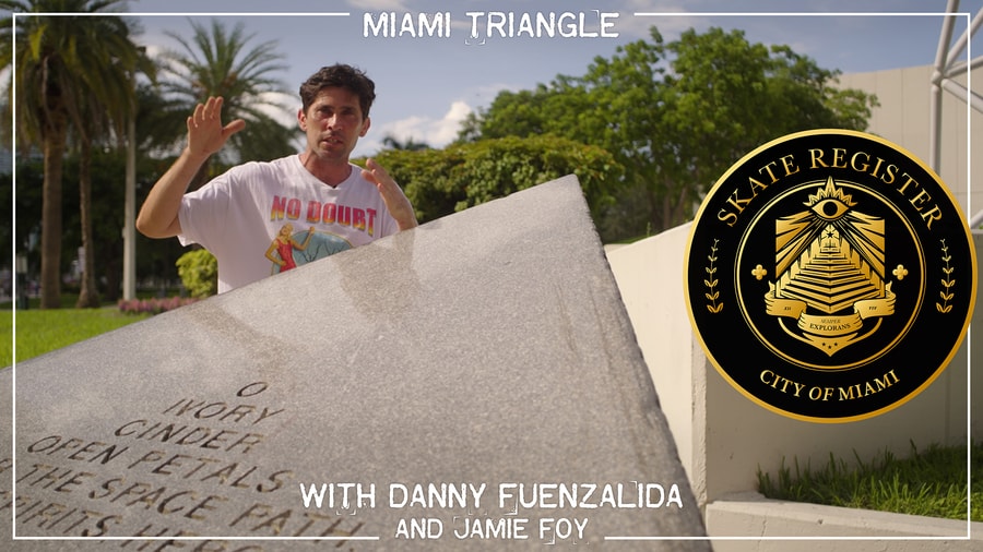 Skate Register: The Miami Triangle with Danny Fuenzalida and Jamie Foy