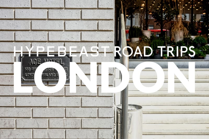 HYPEBEAST Road Trips: 造訪倫敦 Ace Hotel