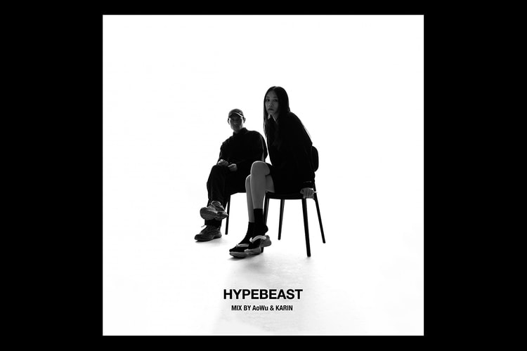 HYPEBEAST Mix 原創雙人混音: AoWu b2b Karin Nowhere