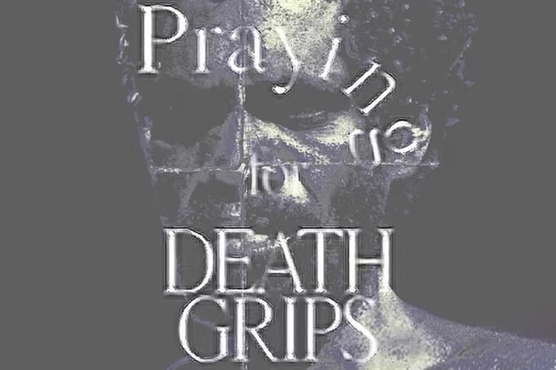 Praying 率先预告将与实验性饶舌团体 Death Grips 展开合作 Praying 率先预告将与实验性饶舌团体 Death Grips 展开合作