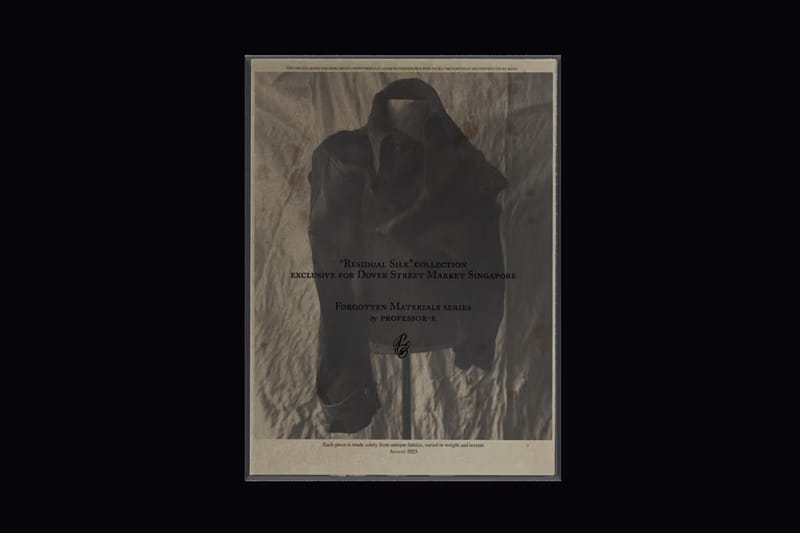 Professor.E 發表 Dover Street Market Singapore 限定系列「Residual Silk」