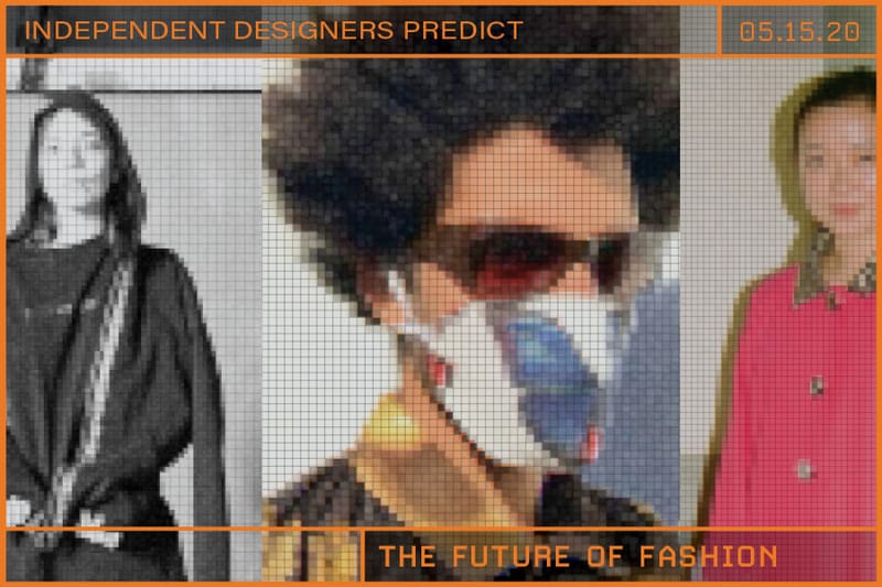 As COVID-19 Shifts Cultural Values, Independent Designers Predict the Future of Fashion