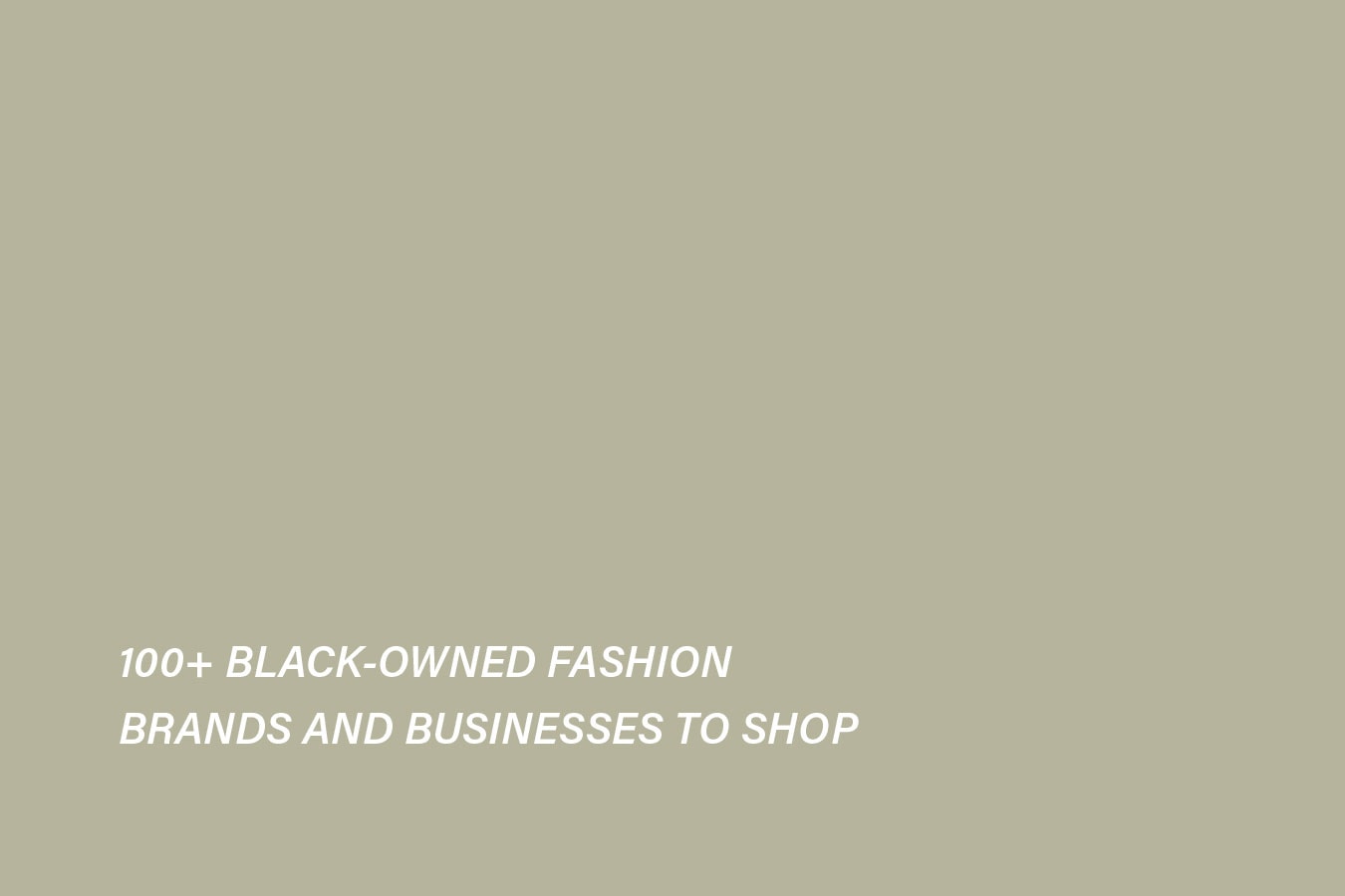 Black-Owned Fashion Brands and Businesses