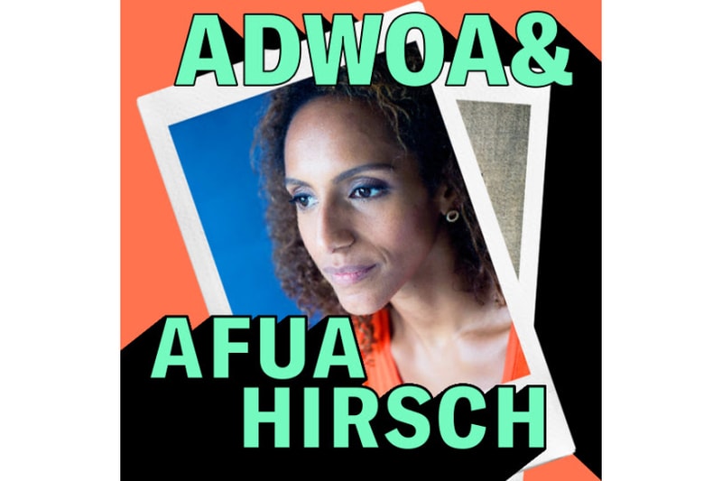 Adwoa Aboah Gurls Talk Podcast With Afua Hirsch Episode Racism Black Lives Matter Movement White Privilege Education